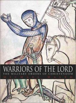 Hardcover Warriors of the Lord: The Military Orders of Christendom Book