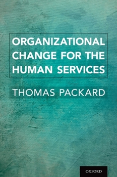 Hardcover Organizational Change for the Human Services Book