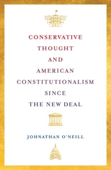 Hardcover Conservative Thought and American Constitutionalism Since the New Deal Book