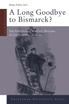 Paperback A Long Goodbye to Bismarck?: The Politics of Welfare Reform in Continental Europe Book