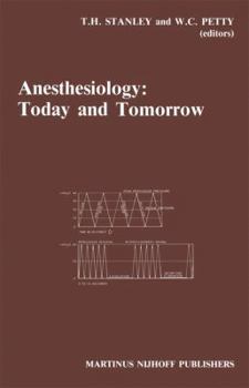 Paperback Anesthesiology: Today and Tomorrow: Annual Utah Postgraduate Course in Anesthesiology 1985 Book