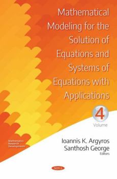 Hardcover Mathematical Modeling for the Solution of Equations and Systems of Equations With Applications Book