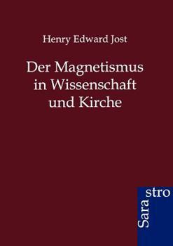 Paperback Der Magnetismus in Wissenschaft Und Kirche [German] Book