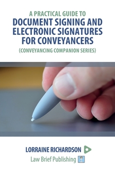 Paperback A Practical Guide to Document Signing and Electronic Signatures for Conveyancers Book