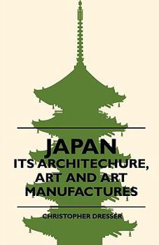 Paperback Japan - Its Architechure, Art And Art Manufactures Book