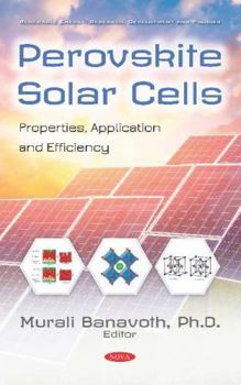 Hardcover Perovskite Solar Cells: Properties, Application and Efficiency (Renewable Energy: Research, Development and Policies) Book