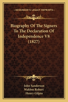 Paperback Biography Of The Signers To The Declaration Of Independence V8 (1827) Book