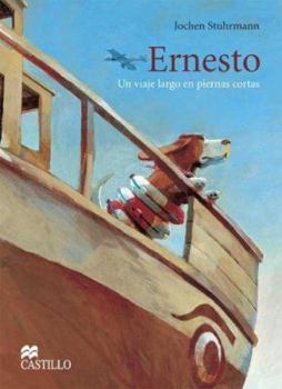 Hardcover Ernesto/ Ernest: Un viaje largo en piernas cortas (Spanish Edition) [Spanish] Book