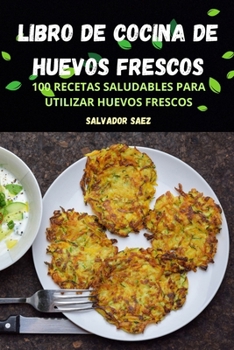Paperback Libro de Cocina de Huevos Frescos [Spanish] Book