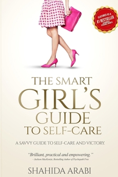 Paperback The Smart Girl's Guide to Self-Care Book