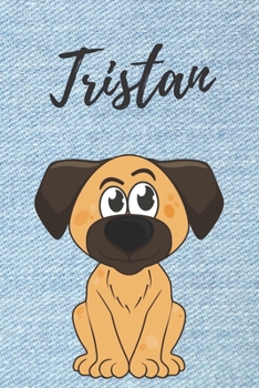 Tristan Hund-Malbuch / Notizbuch Tagebuch: Individuelles personalisiertes blanko Jungen & Männer Namen Notizbuch, blanko DIN A5 Seiten. Ideal als Uni ... Geschenk für Männer. (German Edition)