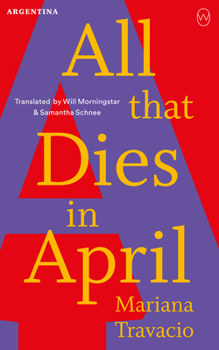 Paperback All That Dies in April: Read the World A to Z: Argentina Book