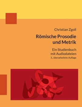 Paperback Römische Prosodie und Metrik: Ein Studienbuch mit Audiodateien [German] Book