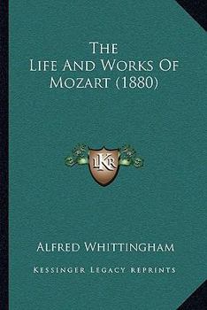 Paperback The Life And Works Of Mozart (1880) Book