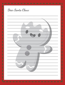 Dear Santa Claus: My Christmas Wish List : A Cute Journal Filled with Blank Letters Kit for Santa Claus, Holiday Activities Notebook Workbook Kids & ... girls, friends family (Letters to Santa V.2)