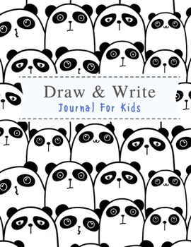 Paperback Draw & Write Journal For Kids: 8.5"x11" (21.59cm x 27.94cm) Panda Themed Drawing Sketchbook & Primary K-3 Handwriting Paper For Storybook Writing, Jo Book