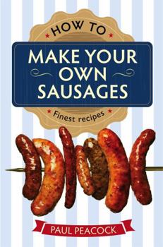 Paperback How to Make Your Own Sausages Book