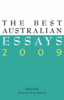 The Best Australian Essays 2009 - Book  of the Best Australian Essays