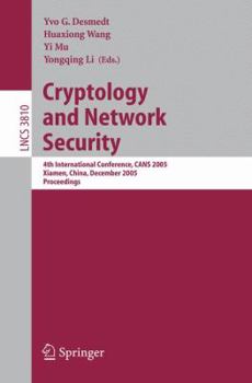 Paperback Cryptology and Network Security: 4th International Conference, Cans 2005, Xiamen, China, December 14-16, 2005, Proceedings Book