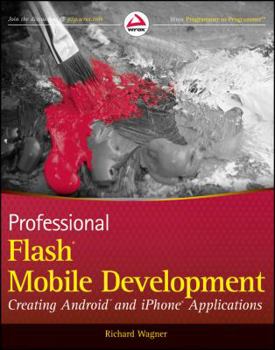 Paperback Professional Flash Mobile Development: Creating Android and iPhone Applications Book