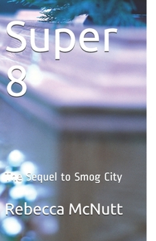 Paperback Super 8: The Sequel to Smog City Book