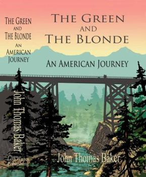 Paperback The Green And The Blonde: An American Journey Book