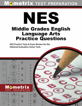 Paperback NES Middle Grades English Language Arts Practice Questions: NES Practice Tests & Exam Review for the National Evaluation Series Tests Book