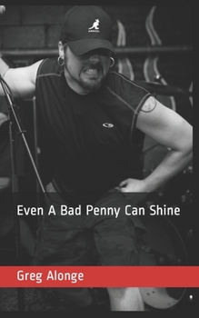 Paperback Even A Bad Penny Can Shine Book