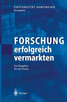 Paperback Forschung Erfolgreich Vermarkten: Ein Ratgeber Für Die PRAXIS [German] Book