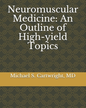 Paperback Neuromuscular Medicine: An Outline of High-yield Topics Book