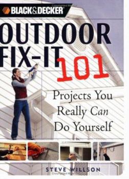 Paperback Outdoor Fix-It 101: Projects You Really Can Do Yourself Book