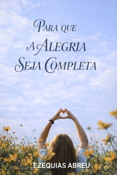 Paperback Para Que a Alegria Seja Completa [Portuguese] Book