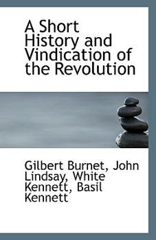 Paperback A Short History and Vindication of the Revolution Book