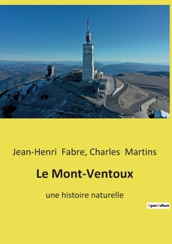 Paperback Le Mont-Ventoux: Étude géologique et botanique du Mont-Ventoux [French] Book