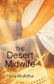 The Desert Midwife - Book #1 of the Aussie Outback Medical Romance