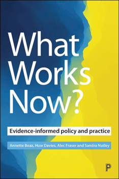 Hardcover What Works Now?: Evidence-Informed Policy and Practice Book
