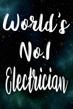 Paperback Worlds No.1 Electrician: The perfect gift for the professional in your life - Funny 119 page lined journal! Book