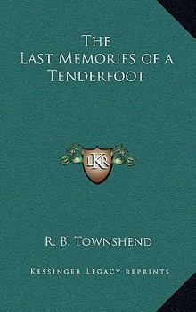 Hardcover The Last Memories of a Tenderfoot Book