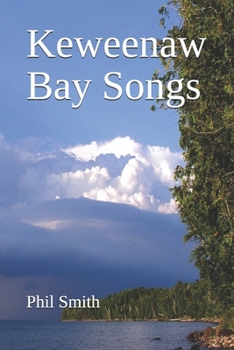 Paperback Keweenaw Bay Songs Book