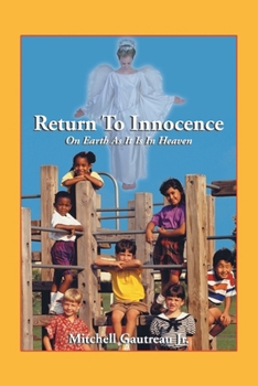 Paperback Return to Innocence: On Earth As It Is In Heaven Book