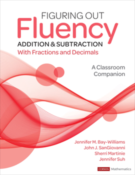 Paperback Figuring Out Fluency - Addition and Subtraction with Fractions and Decimals: A Classroom Companion Book