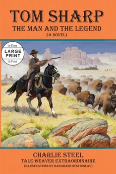 Paperback Tom Sharp: THE MAN AND THE LEGEND (A Novel) Book