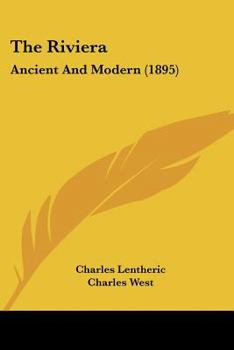 Paperback The Riviera: Ancient And Modern (1895) Book