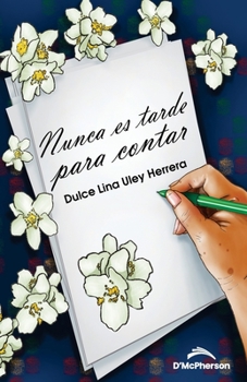 Paperback Nunca es tarde para contar [Spanish] Book