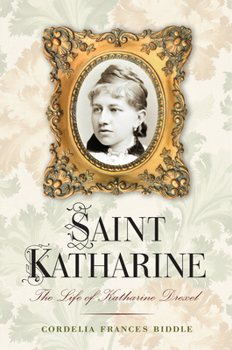 Paperback Saint Katharine: The Life of Katharine Drexel Book