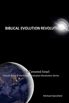 Paperback Uncensored Israel Fourth Book in the Biblical Evolution Revolution Series Book