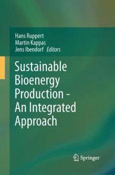 Paperback Sustainable Bioenergy Production - An Integrated Approach Book