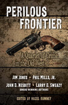 Library Binding Perilous Frontier: A Quartet of Crime in the Old West [Large Print] Book