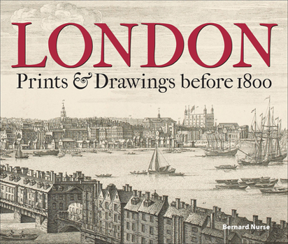 Hardcover London: Prints & Drawings Before 1800 Book