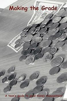 Paperback Making the Grade: A teen's guide to good money management Book